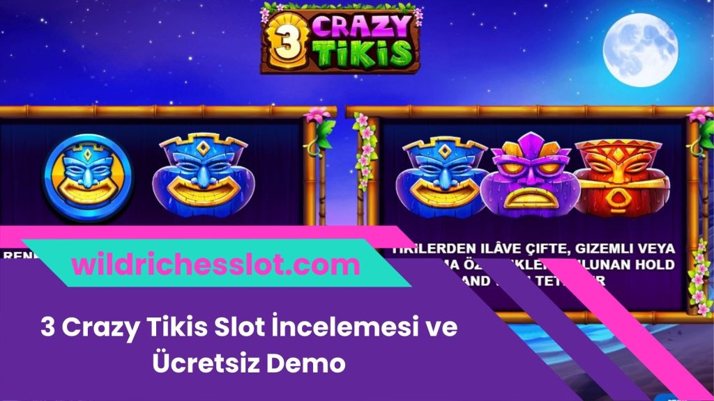 3 Crazy Tikis Slot İncelemesi ve Ücretsiz Demo