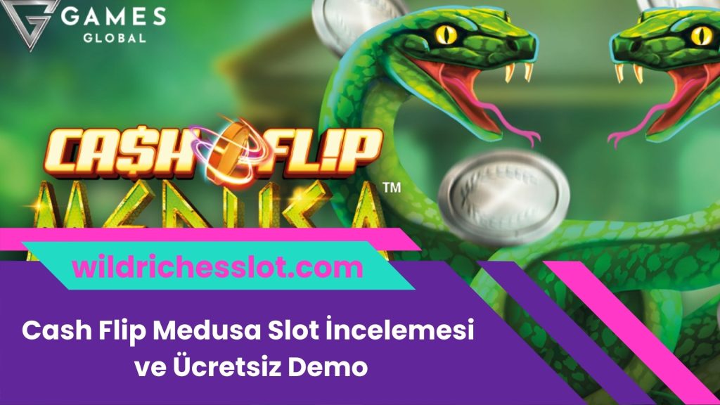 Cash Flip Medusa Slot İncelemesi ve Ücretsiz Demo