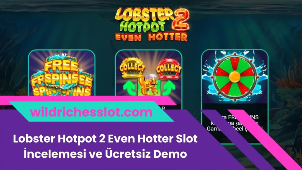 Lobster Hotpot 2 Even Hotter Slot İncelemesi ve Ücretsiz Demo