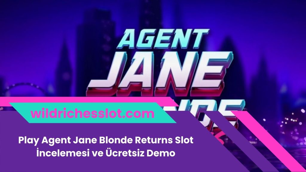 Play Agent Jane Blonde Returns Slot İncelemesi ve Ücretsiz Demo