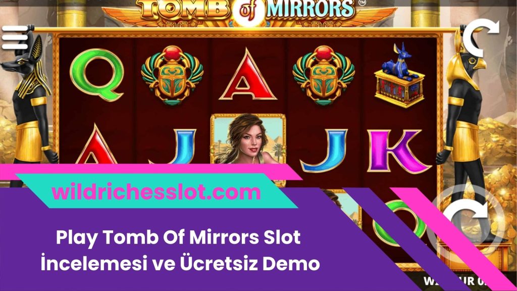 Play Tomb Of Mirrors Slot İncelemesi ve Ücretsiz Demo