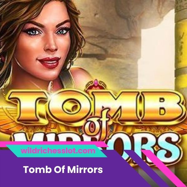 Play Tomb Of Mirrors Slot İncelemesi ve Ücretsiz Demo