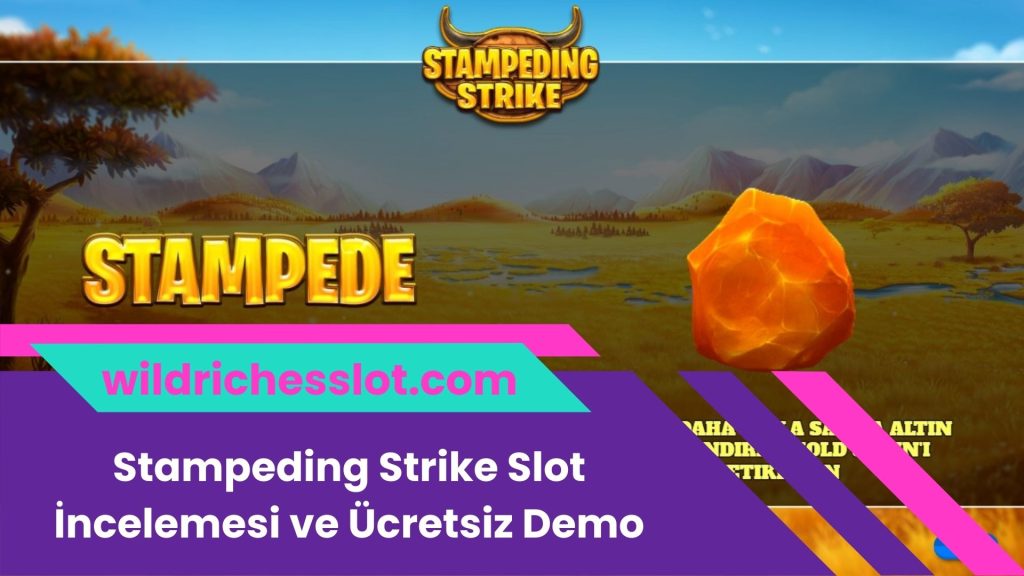 Stampeding Strike Slot İncelemesi Ve Ücretsiz Demo