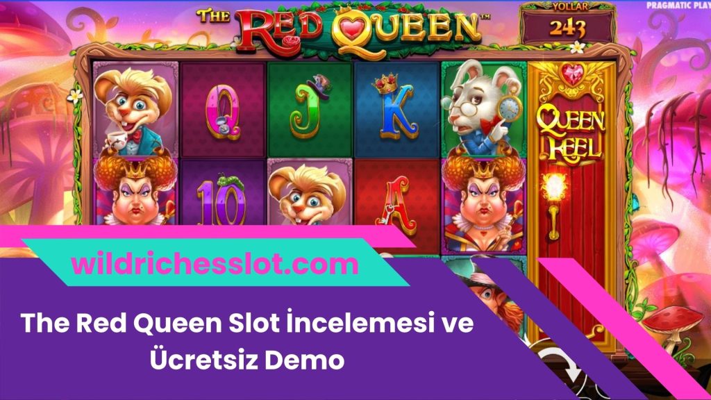 The Red Queen Slot İncelemesi Ve Ücretsiz Demo